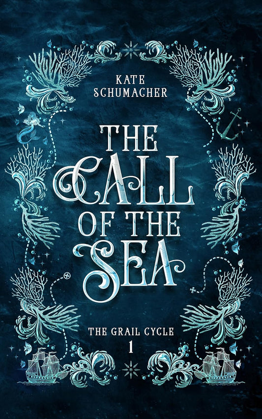 The Call of the Sea - The Grail Cycle 1